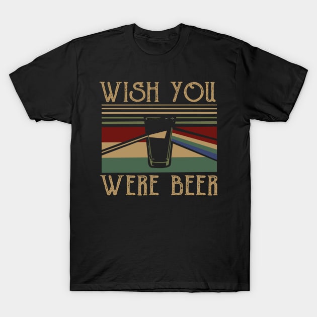 Retro Wish You Were Beer T-Shirt by Phylis Lynn Spencer